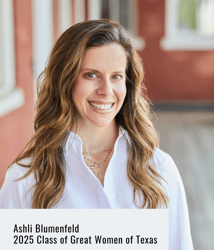 Celebrating Ashli Rosenthal Blumenfeld: Great Woman of Texas Award Winner
